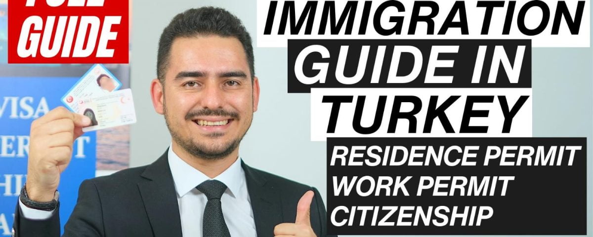 Residence Permit Guide In Turkey Immigration Tips In 2024 Turkey   Immigration Guide In Turkey And Residence Permit 1200x480 